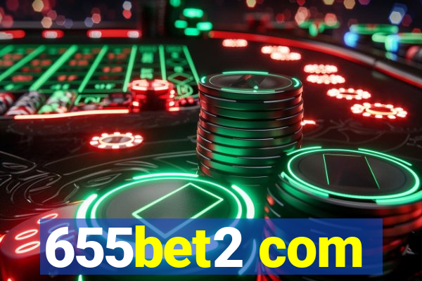 655bet2 com